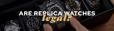 legal repercusions for ordering fake watch|are reproduction watches legal.